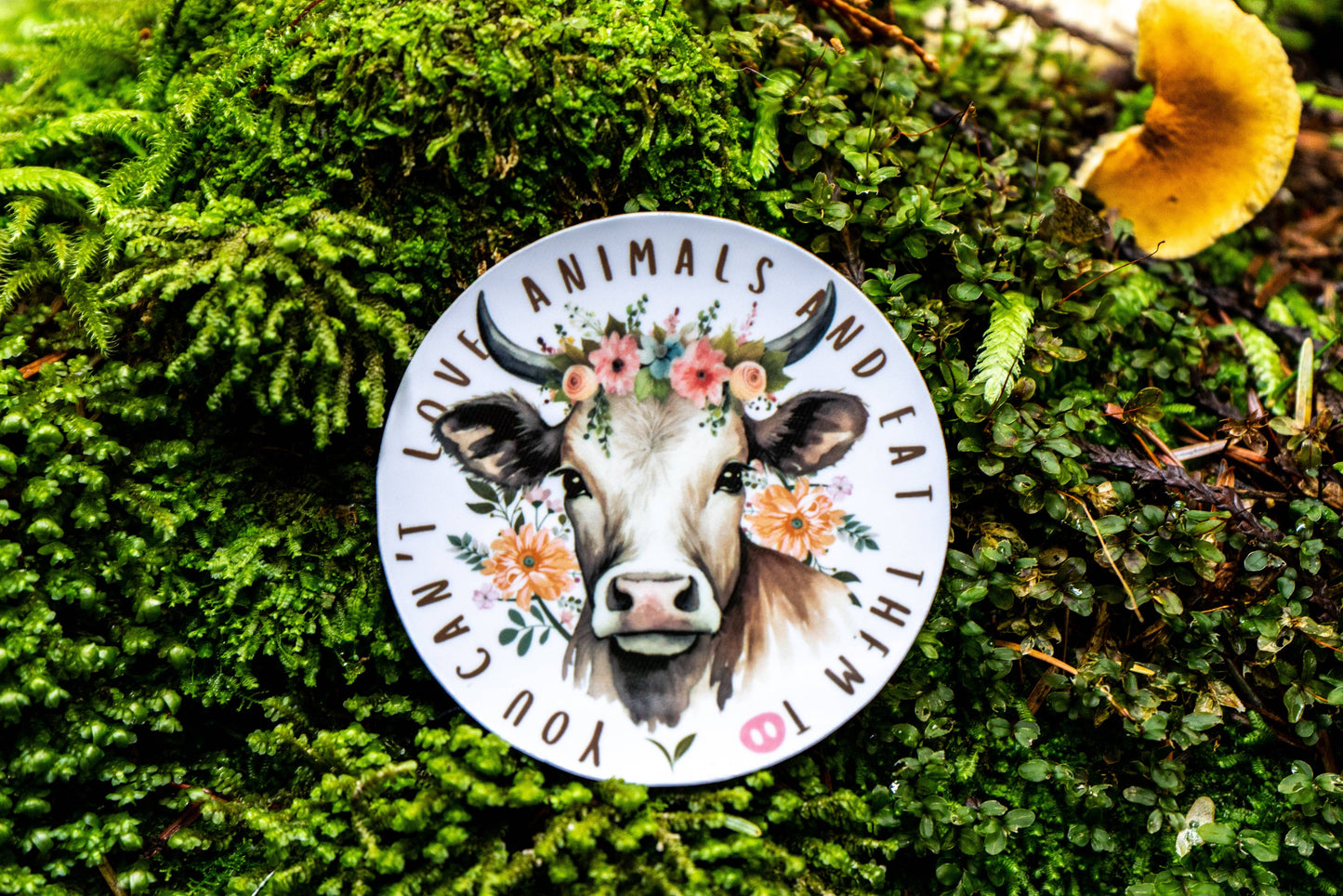 You Can't Love Animals & Eat Them Too | Sticker