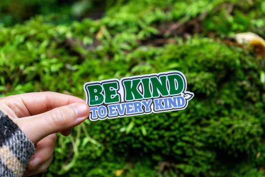 Be Kind To Every Kind | Sticker